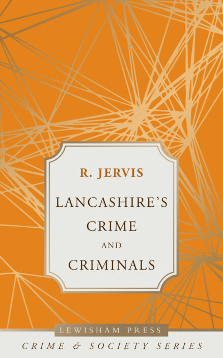 Lancashire's Crime And Criminals